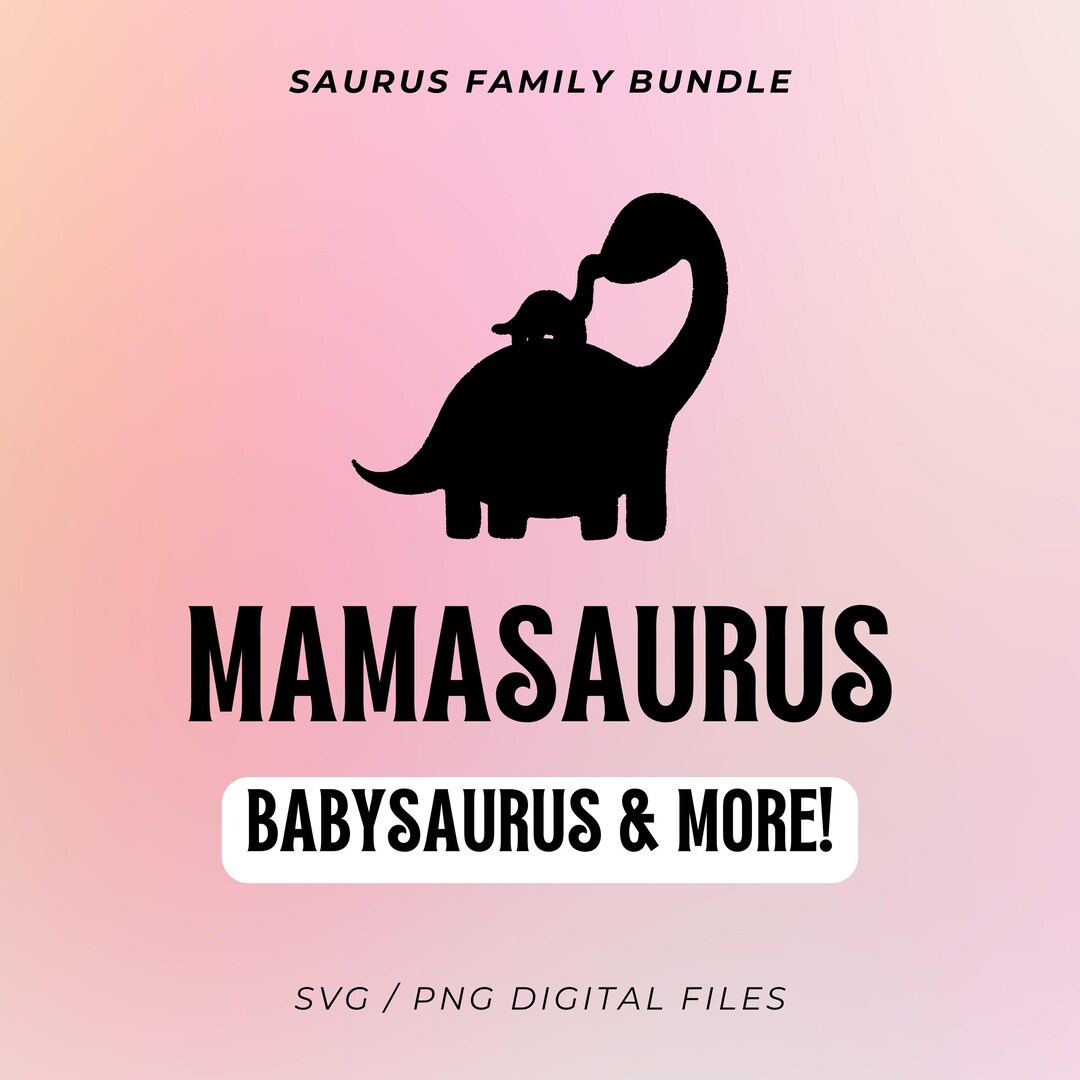 Mamasaurus SVG Bundle, Cute Dinosaur Mom Shirt Design (PNG, SVG) - Etsy