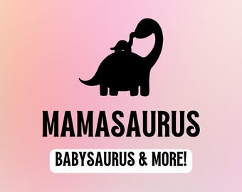 Saurus Family Bundle Mamasaurus svg Babysaurus Cute Dinosaur Mom Shirt Design svg png files