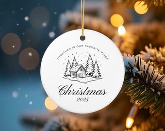 Ceramic Christmas Ornament Together Is Our Favorite Place Personalized 2025 Family Keepsake Holiday Decor