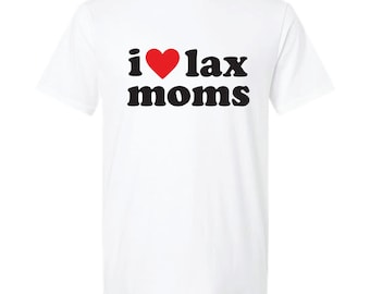 I Heart Lax Moms White Short Sleeve Tee