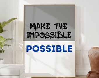 Make The Impossibble Possible, Motivational Wall Art for Office, Minimalist Poster, Modern Eclectic Wall Art, Black and White Digital Poster