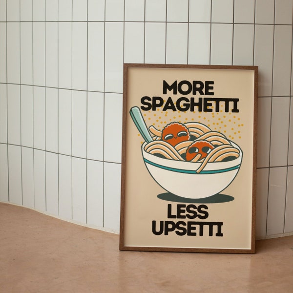 Lustige Küche Essen Wand Poster, Retro Küche Wandkunst, mehr Spaghetti weniger Upsetti Poster, herunterladbare Drucke, digitaler Download