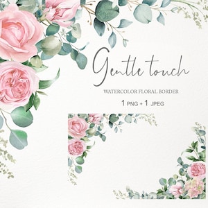 Puede incluir: Diseño de borde floral en acuarela con rosas rosas y hojas de eucalipto verdes. El texto "Gentle touch" está escrito en cursiva, con "Watercolor Floral Border" y "1 PNG + 1 JPEG" debajo.