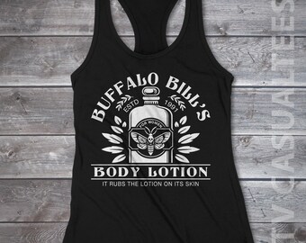 Buffalo Bill's Body Lotion Ladies Racerback Tank Top -Funny, Pop Culture Shirt