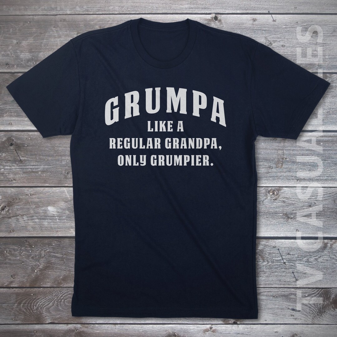 Grumpa Like A Regular Grandpa Only Grumpier Mens T-shirt or Tank Top ...