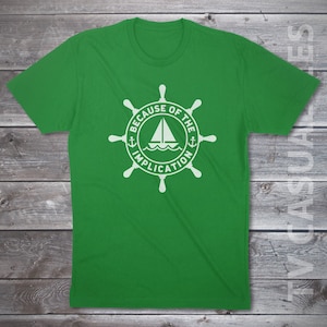 Because Of The Implication Mens T-shirt or Tank Top - Funny, Pop Culture Shirt