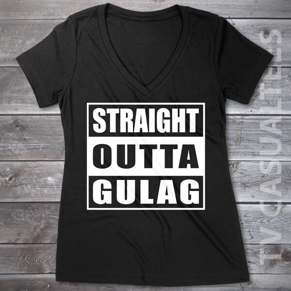 STRAIGHT OUTTA GULAG Ladies Crewneck or V-neck T-shirt - Video Game Inspired, Funny Shirt, Nerdy Shirt, WZ2