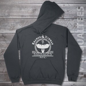Kramer & Newman Sausages  Hoodie Pullover or Crewneck Sweatshirt -Funny, Pop Culture Shirt