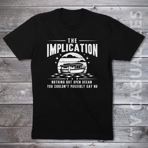 The Implication Mens T-shirt or Tank Top -Funny, Pop Culture Shirt