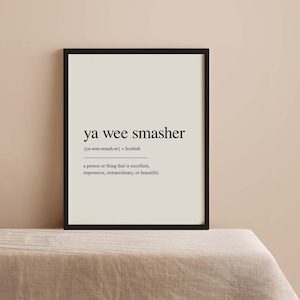 DIGITAL DOWNLOAD - Ya Wee Smasher Definition, Scot Art, Minimalist wall art, Scottish Poster, Scottish Decor, Scottish Gift Scotland Slang