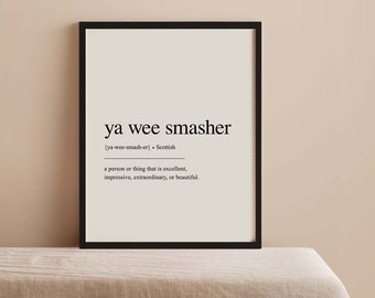 DIGITAL DOWNLOAD - Ya Wee Smasher Definition, Scot Art, Minimalist wall art, Scottish Poster, Scottish Decor, Scottish Gift Scotland Slang