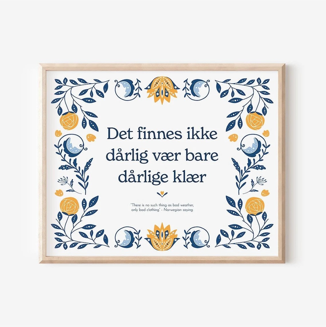PRINTED Norwegian Proverb Print Det Finnes Ikke Dårlig Vær Norwegian