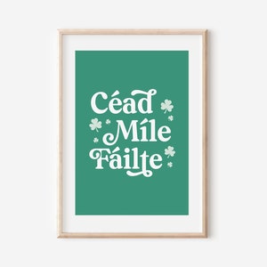 PRINTED Cead Mile Failte, Irish Welcome, Irish Print, Irish Decor, Irish Gift, Ireland Art, Colorful Wall Art, Welcome Sign