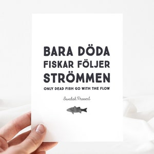 Pacchetto di 10 carte - Solo i pesci morti vanno con la corrente - Proverbio svedese - Regalo svedese - Biglietto svedese - Bada Doda Fiskar Foljer Strommen