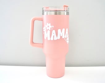 Mama Tumbler | 40 oz Tumbler with Handle and Straw | Stainless Steel  Tumbler | Stanley Cup Dupe