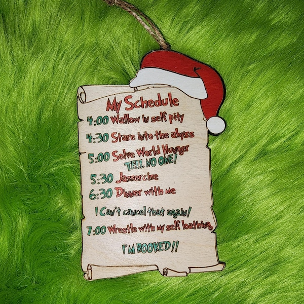 I'm booked, my schedule, grinch ornament