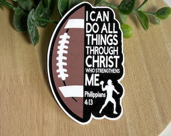 Football Waterproof Christian Sticker - Phil. 4:13. * Sports * Kindle *Laptop * Phone * Luggage * Water Bottle