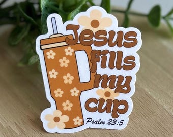 Christian Waterproof Sticker, Jesus Fills My Cup | Kindle | Laptop | Phone | Luggage | Water Bottle