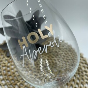 Weinglas / Sektglas personalisiert / Braut / Trauzeugin / JGA / Hochzeit / Geschenk / Muttertag/Vatertag/Abitur/XL/ Holy Aperoli/Lillet Bild 9