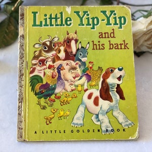 Primera edición vintage de 1950 Pequeño Yip-Yip y su corteza Pequeño libro dorado Libro infantil ilustrado Libro vintage para niño Hija Hijo E