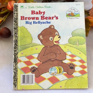 Vintage 1989 First Edition Little Golden Book Baby Brown Bear&#39;s Big Bellyache Illustrated Children&#39;s Book Vintage Christmas Gift for Child E