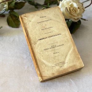 1829 Antique First Edition Memoir Correspondence and Miscellanies from the Papers of Thomas Jefferson Book Thomas Jefferson Randolph Vol III
