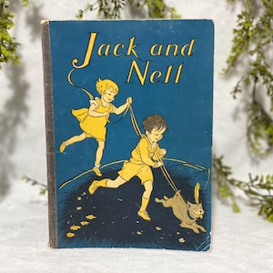 1931 Vintage Illustrated Jack and Nell Vintage Children&#39;s School Book Made in USA Early Reader Beginner Reading Kids Book Vintage Education