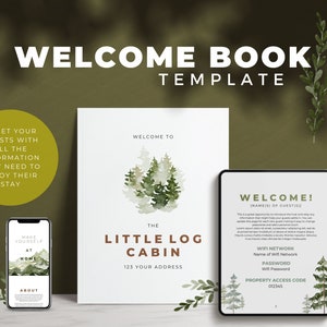 May include: A welcome book template with the text "WELCOME BOOK TEMPLATE". The image includes a welcome sign, a phone, and a tablet, all with a nature theme. The sign reads "WELCOME TO THE LITTLE LOG CABIN 123 YOUR ADDRESS".