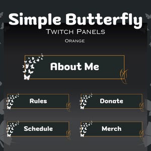 Könnte beinhalten: Ein Satz von sechs Twitch-Panels mit orangefarbenem Hintergrund und weißen Schmetterlingsakzenten. Die Panels sind mit "Über mich", "Regeln", "Spenden", "Zeitplan", "Merchandise" und "Einfache Schmetterlings-Twitch-Panels Orange" beschriftet.