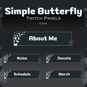 Könnte beinhalten: Fünf Twitch-Panel-Buttons mit cyanem Hintergrund und weißen Schmetterlingsdesigns. Die Buttons lauten "Über mich", "Regeln", "Spenden", "Zeitplan" und "Merchandise".