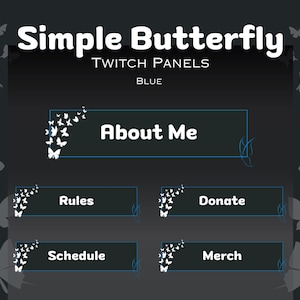 Könnte beinhalten: Blaue Twitch-Panelvorlagen mit einem einfachen Schmetterlingsdesign. Die Panels enthalten den Text "Über mich", "Regeln", "Spenden", "Zeitplan" und "Merchandise".