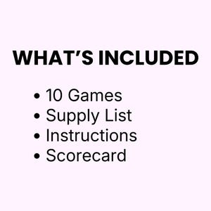May include: A white graphic with black text that reads WHAT'S INCLUDED followed by a bulleted list containing 10 Games, Supply List, Instructions, and Scorecard. The text is presented in a clean, sans-serif font against a plain light background.