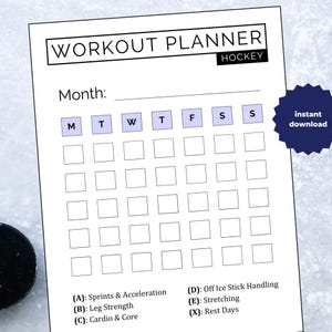 May include: A printable hockey workout planner with a calendar grid for each day of the week. The calendar grid is labeled with the days of the week: Monday, Tuesday, Wednesday, Thursday, Friday, Saturday, and Sunday. The planner includes a section for listing workout types: Sprints & Acceleration, Leg Strength, Cardio & Core, Off Ice Stick Handling, Stretching, and Rest Days.