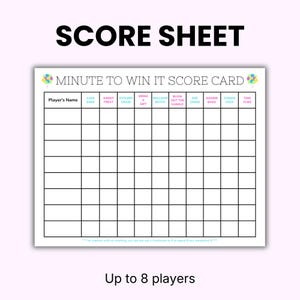 May include: A white score sheet titled Minute to Win It Score Card with a grid for 8 players. Columns include Cake Bake, Sweet Treat, Cutlery Craze, Bring a Gift, Balloon Batch, Blow Out the Candle, Cup Chase, Goodie Bags, Cookie Face, and Time Flies.