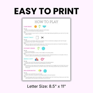 May include: A printable game instruction sheet titled EASY TO PRINT with the text HOW TO PLAY. It lists five party games: Cake Bake, Sweet Treat, Cutlery Craze, Bring a Gift, and Balloon Batch, with icons and rules. Letter Size: 8.5" x 11".