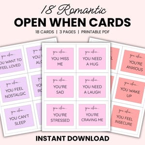 May include: A printable PDF with 18 romantic "Open When" cards. The cards feature phrases like "You miss me," "You need a hug," and "You're anxious." The cards are in pink and lavender with white text. The words "Instant Download" are at the bottom.