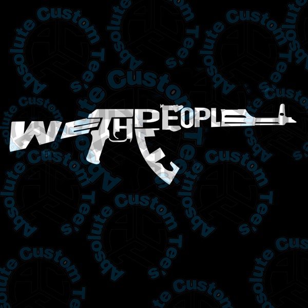 We the People-AK47 Vector SVG PNG Instant download