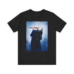 Joker “why so Serious?” T-shirt | Dark Knight Inspired - Etsy