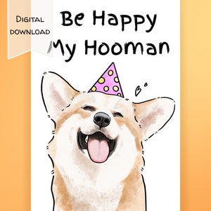 Printable Corgi dog Birthday card, Printable Birthday card Funny, 5 x 7 greeting card, birthday card, Funny Card. Instant download. Love.