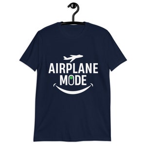 irplane Mode Shirt , Airplane Shirt, Travel Shirt, Gift for Traveler, Traveler Shirt, Gift for Adventurer, Vacation Shirt, Adventure Awaits