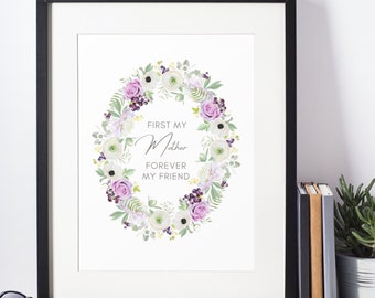 First My Mother Forever my Friend, Mother's Day Poster, Mother's Day Gift, Quotes, Aesthetic Wall Decor, Printable Wall Art, DIGITAL PRINT