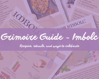 May include: A Grimoire Guide for Imbolc featuring recipes, rituals, and ways to celebrate. The document includes text about the Gaelic festival, instructions for blackberry cheesecake, and illustrations of candles, bread, and cinnamon sticks.