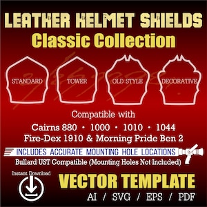 Puede incluir: Una plantilla vectorial digital para escudos de casco de cuero con cuatro formas distintas etiquetadas como Standard, Tower, Old Style y Decorative. El gráfico enumera la compatibilidad con modelos Cairns, Fire-Dex y Morning Pride, incluyendo las ubicaciones de los orificios de montaje.