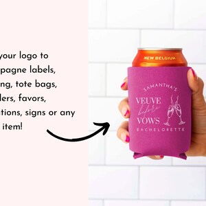 May include: Pink can cooler with the text "Samantha's Veuve Before Vows Bachelorette" in white lettering. The can cooler is decorated with a drawing of two champagne glasses.