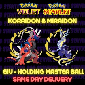 May include: A digital illustration of two legendary Pokémon, Koraidon and Miraidon, from the Pokémon Scarlet and Violet video games. The text "6IV - Holding Master Ball" and "Same Day Delivery" is also included in the image.