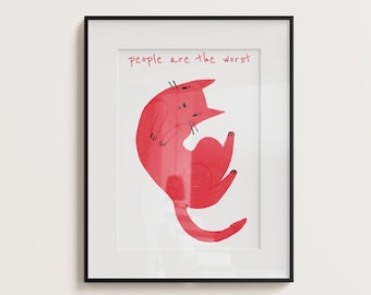 People Are The Worst - Cynical Cat Digital Print | Funny Cat Wall Art | Motivational Poster | Trendy Wall Art | Home Decor | Dark Humour Art