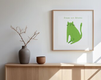 Dreams are Delusions - Cynical Cat Digital Print | Funny Cat Wall Art | Motivational Poster | Trendy Wall Art | Home Decor | Dark Humour Art
