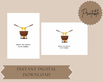 Digital Printable Card / Instant Download PDF / 4x6 and 6x4 / You're The Cheese To My Fondue / Valentines Day, Birthday, Anniversary