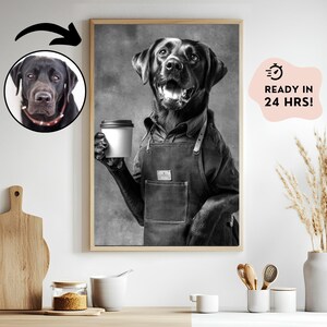 May include: Black and white framed print of a Labrador Retriever wearing an apron and holding a coffee cup. The dog is smiling with its mouth open. The print includes a circular image of the dog's face and the text "READY IN 24 HRS!"