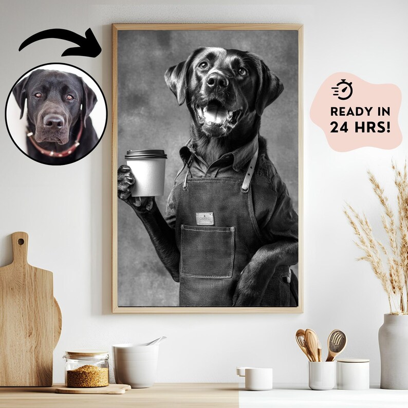 May include: Black and white framed print of a Labrador Retriever wearing an apron and holding a coffee cup. The dog is smiling with its mouth open. The print includes a circular image of the dog's face and the text "READY IN 24 HRS!"